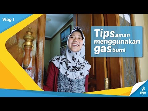 #VLOG1 PGN - Tips Aman Menggunakan Gas Bumi