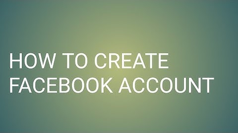 How to create Facebook account ?