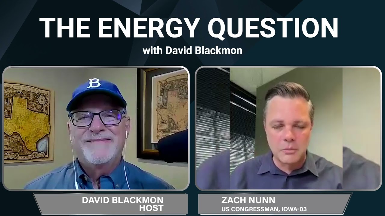 The Energy Question: Episode 105 -  Iowa Congressman Zach Nunn
