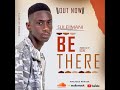 SULEIIMANI - BE THERE Mp3 Song