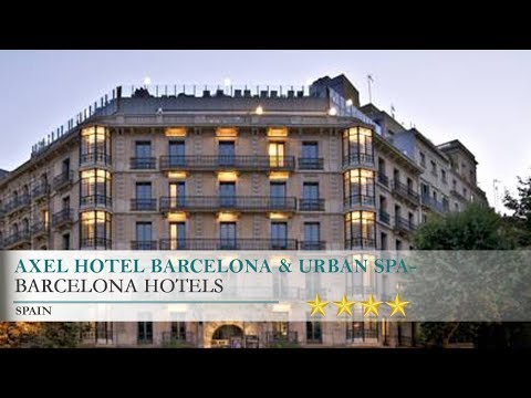 Axel Hotel Barcelona & Urban Spa- Adults Only - Barcelona Hotels, Spain