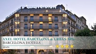 Axel hotel barcelona & urban spa- adults only 4 stars in barcelona,
spain within us travel directory stay the heart of barcelona–great
location ...