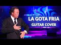La gota fria (Julio Iglesias) - Guitar cover