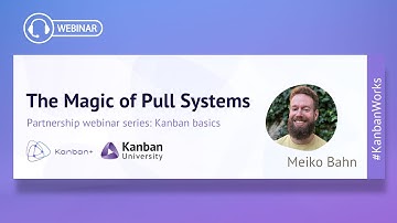 The Magic of Pull Systems Webinar recording, Meiko Bahn. 23.09.2025