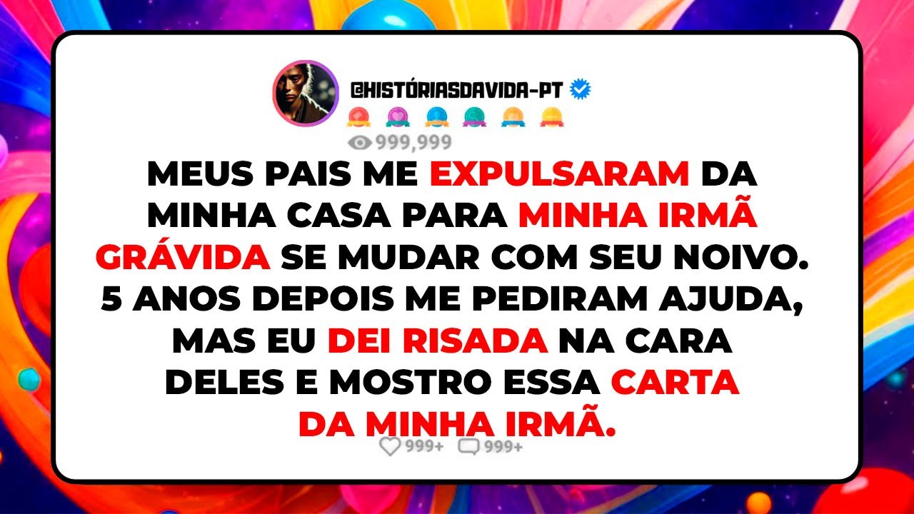 Meus PAIS me Expulsaram da Minha Casa aos 18 anos, Porque minha Irmã ...
