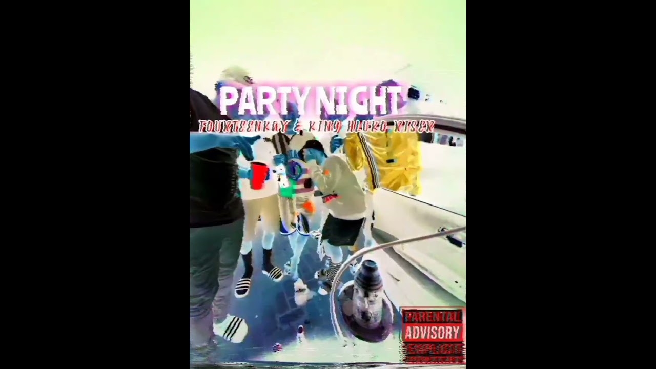 Fourteenkay_Party Night_ feat. King hluko riser [Official Audio]