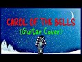 Carol Of The Bells (Guitar Cover)