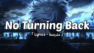 NEFFEX - No Turning Back 「 Lyrics - مترجمة 」