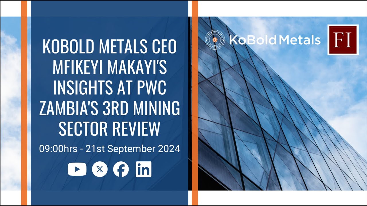 FIZ SHOW: KoBold Metals CEO Mfikeyi Makayi’s Insights at PwC Zambia’s 3rd Mining Sector Review