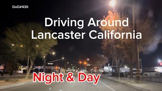 Driving Around Lancaster California Night Day