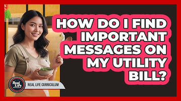 How Do I Find Important Messages On My Utility Bill?