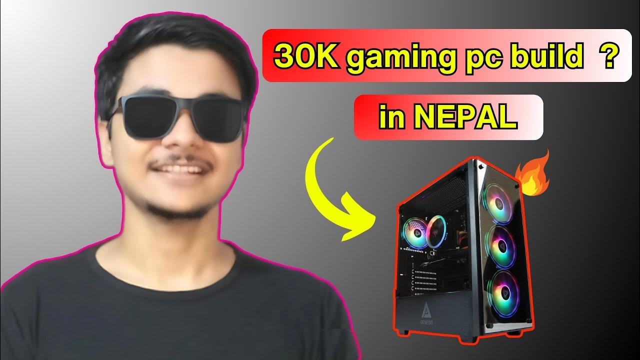 RS 30K GAMING PC BUILD Guide // CHEAPEST PC BUILD IN NEPAL // GAMING PC PRICE IN NEPAL 2022