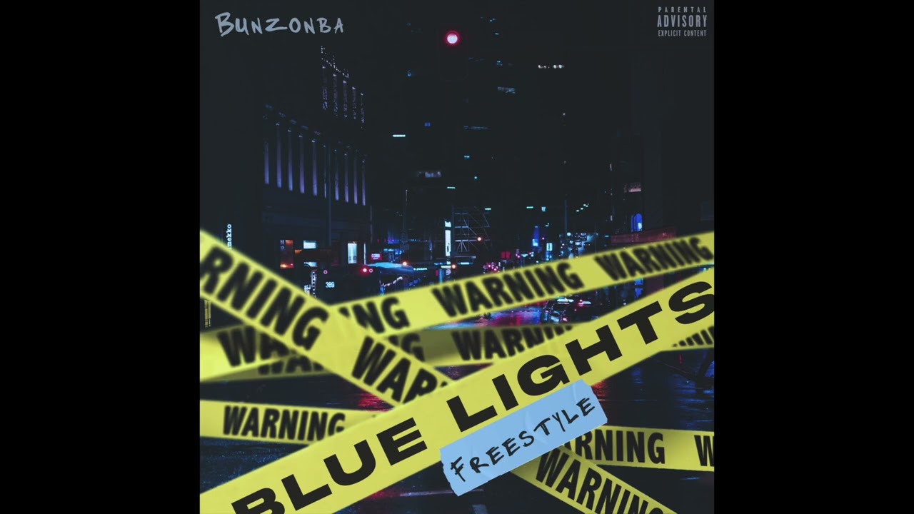Bunzonba - Blue Lights Freestyle [Official audio]