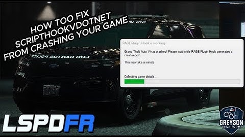 How to fix ScriptHookVDotNet from crashing LSPDFR