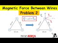 Magnetic Force Between Wires Problem 2
