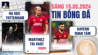 TIN BÓNG ĐÁ 15/5: MAN CITY HẠ GỤC TOTTENHAM, LISANDRO MARTINEZ TÁI XUẤT, BAYERN QUAN TÂM BRUNO