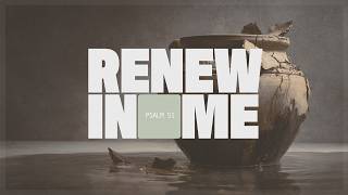Renew In Me Inside Out Josh Wyatt 1st Service