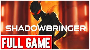 SHADOWBRINGER Gameplay Walkthrough FULL GAME - No Commentary