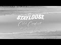 StayLoose - Cold Comfort (feat. Andrew Paley) [Lyric Video]