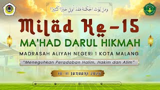 🔴 DAY 1 MILAD KE-15 MA'HAD DARUL HIKMAH  | Sabtu, 10 Januari 2025