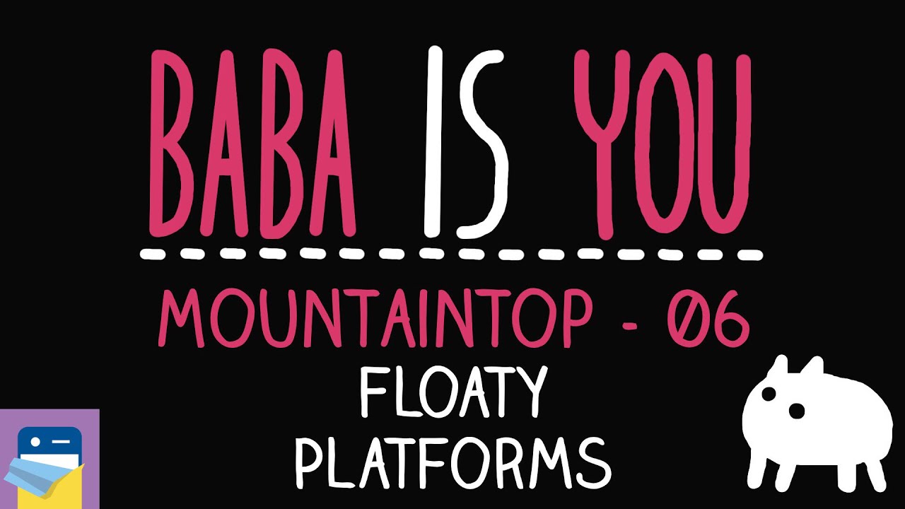 Baba Is You: Floaty Platforms - Mountaintop Level 06 Walkthrough (by Arvi Teikari / Hempuli)