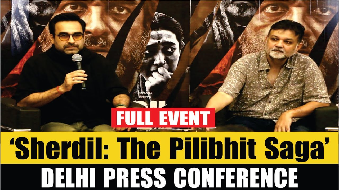 Sherdil: The Pilibhit Saga' Press Conference in Delhi | Pankaj Tripathi | Srijit Mukherji