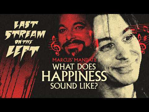 What Does HAPPINESS Sound Like? /// Last Stream on The Left /// January 27th, 2026