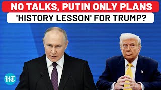 No Negotiations, Putin Only Planning To Give Trump History Lesson On Fake State Ukraine? Alaska