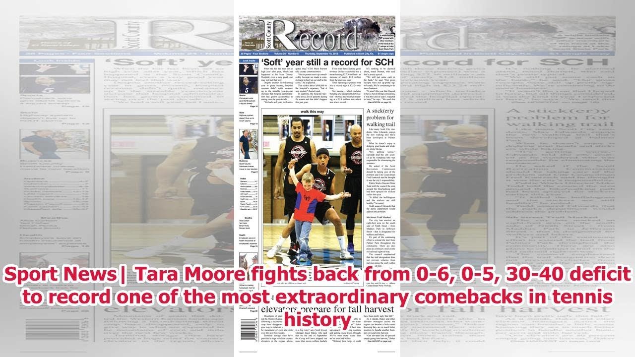 Sport News| Tara Moore fights back from 0-6, 0-5, 30-40 deficit to record one of the most extraor...