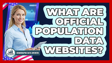 What Are Official Population Data Websites?