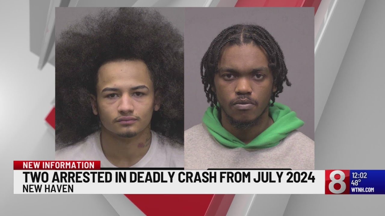 2 men arrested in fatal July 2024 crash in New Haven