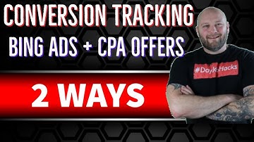 How to Set Up Bing Ads Conversion Tracking for CPA Affiliates - Google Tag Manager vs CPA Network