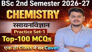 Chemistry BSc 2nd Semester | Top-100 MCQ | Practice Set-1| Model Solved Paper 2026-27