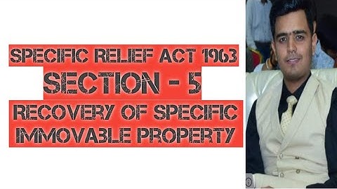 Section -5: Recovery of Specific Immovable Property | Specific Relief Act 1963