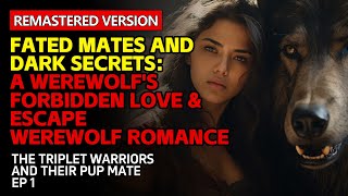 Fated Mates and Dark Secrets：A Werewolf's Forbidden Love & Escape | #WerewolfRomance