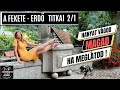 A FEKETE - ERDŐ TITKAI 2/1 -  Hanyatt vágod magad, ha meglátod! - Forbach, Németország