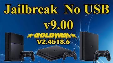PS4 Jailbreak 9.00 no USB Goldhen v2.4b18.6