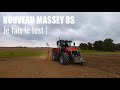 Je teste le massey ferguson 8s  la ferme