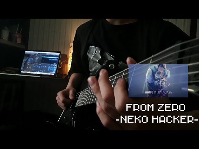 FROM ZERO - NEKO HACKER (GUITAR COVER) class=