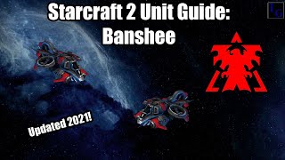 Starcraft 2 Unit Guide: Banshee | How to USE \& How to COUNTER | Learn to Play SC2