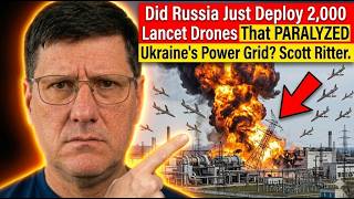 Did Russia Just Deploy 2,000 Lancet Drones That PARALYZED Ukraine's Power Grid  Scott Ritter