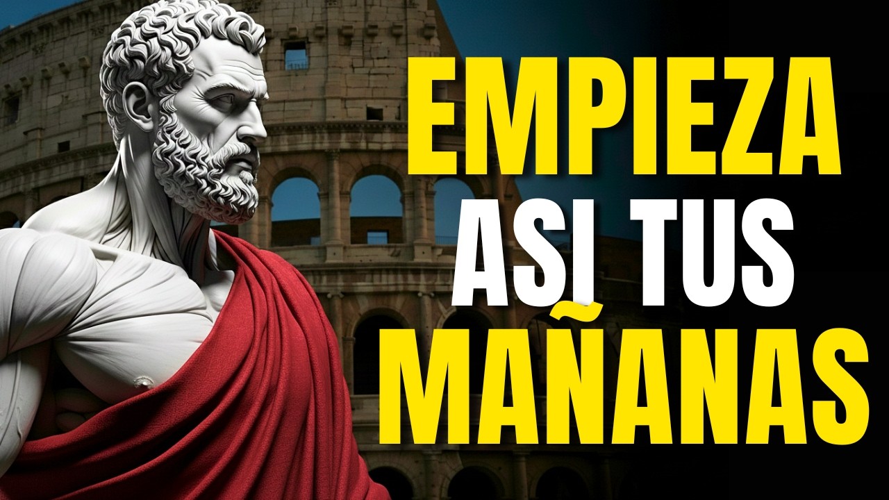 10 PRACTICAS ESTOICAS para COMENZAR tu DÍA como un verdadero ESTOICO - ESTOICISMO PURO