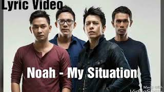 NOAH - My Situation (Lyric Video)