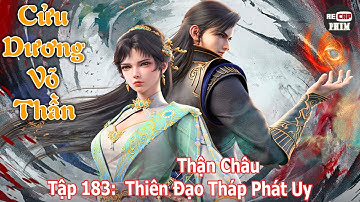 Cửu Dương Võ Thần Tập 183 | Thận Châu – Thiên Đạo Tháp Phát Uy