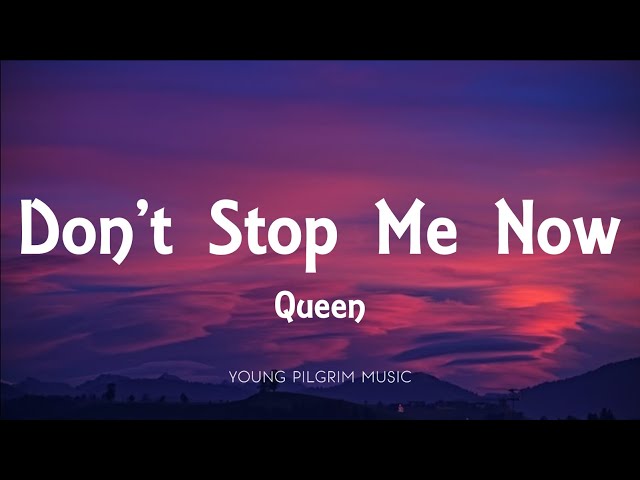 Queen - Don't Stop Me Now (Lyrics) - YouTube