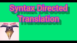 Syntax Directed Translation | Semantic Analysis | Part 5 (C53)