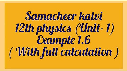 Example 1.6(WITH CALCULATION), unit-1(Electrostatics),12th physics, samacheerkalvi Tamilnadusyllabus