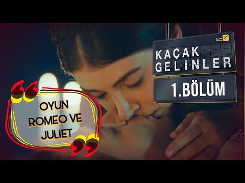 Kaçak Gelinler 1. Bölüm - Kainat’ın unutamadığı öpücük!