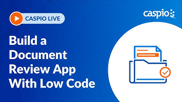 Caspio Live: Build a Document Review App With Low Code