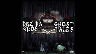 DEZ DA GHOST - MURDER